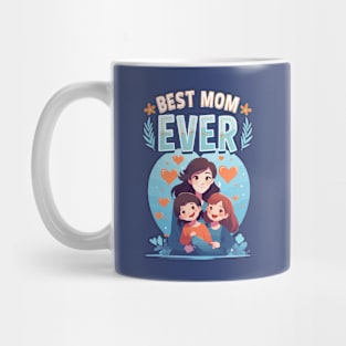 Best Mom Ever Cute Mug